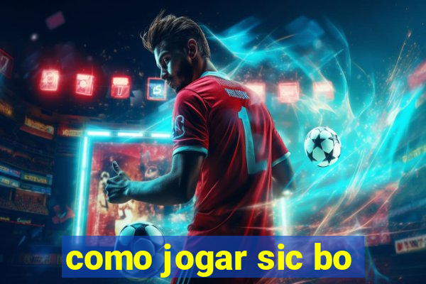 como jogar sic bo